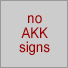 no AKK signs